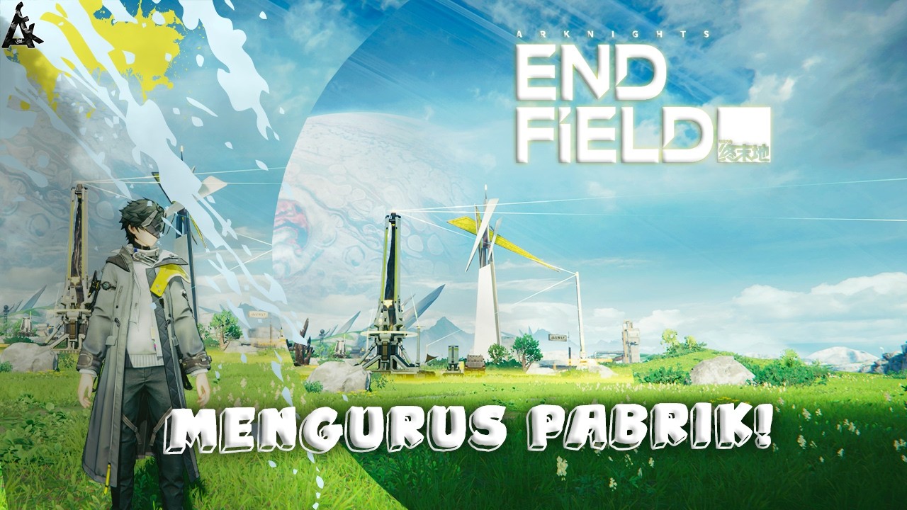 Hari Ke-Lima Mengurus Pabrik - Arknights: Endfield