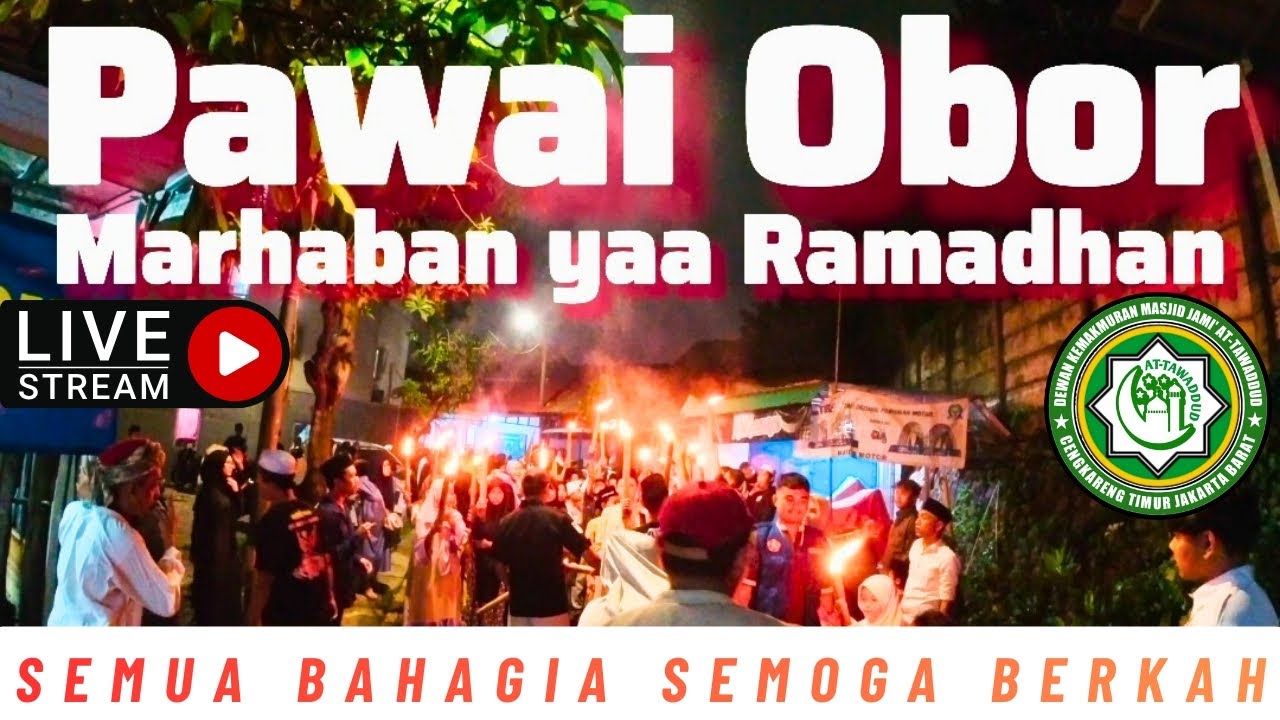 🔴LIVE STREAMING | Pawai Obor #warga #rw017 #cengkarengtimur Menyambut #ramadan 
