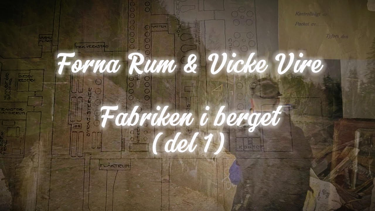 Forna Rum & Vicke Vire - Krutfabriken i berget (från Andra Världskriget) - Hela videon