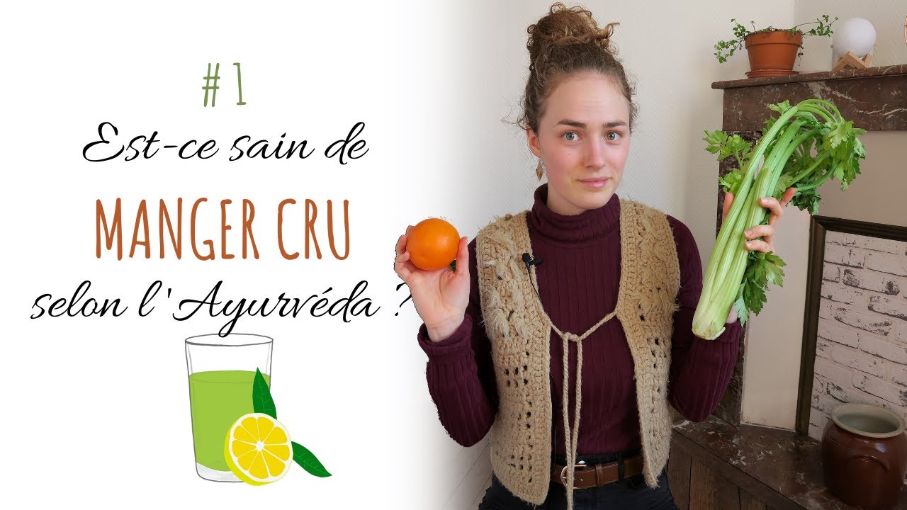 L' ALIMENTATION CRUE est-elle vivante ? Que dit l'Ayurv&eacute;da ? | Prana | Jus | Lactofermentation