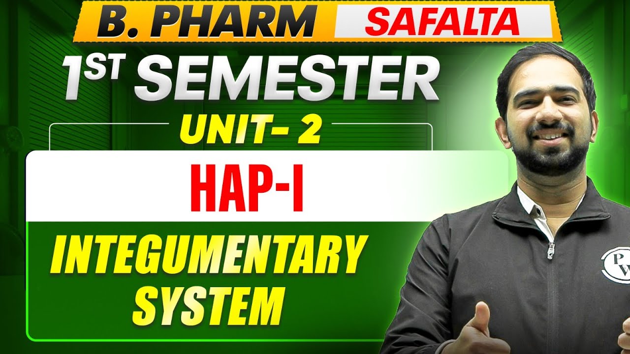 B Pharm 1st Semester | HAP-I Unit 2 | Integumentary System | B Pharm Safalta Series