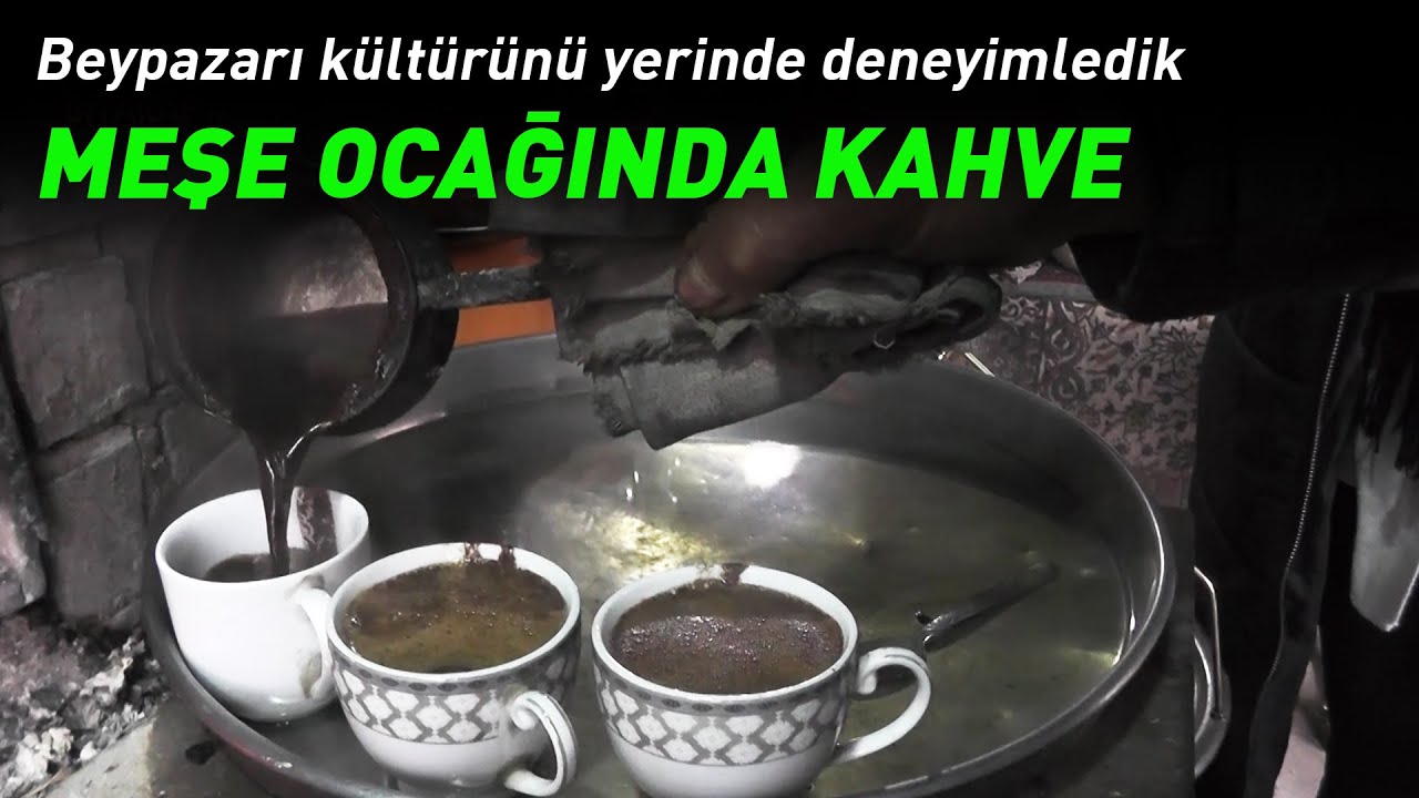Beypazarı'nda meşe ocağında kahve
