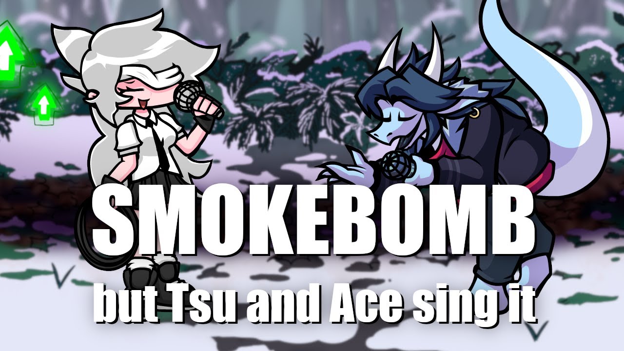 [FNF] Saruky's Smokebomb, but Tsu and Ace sing it