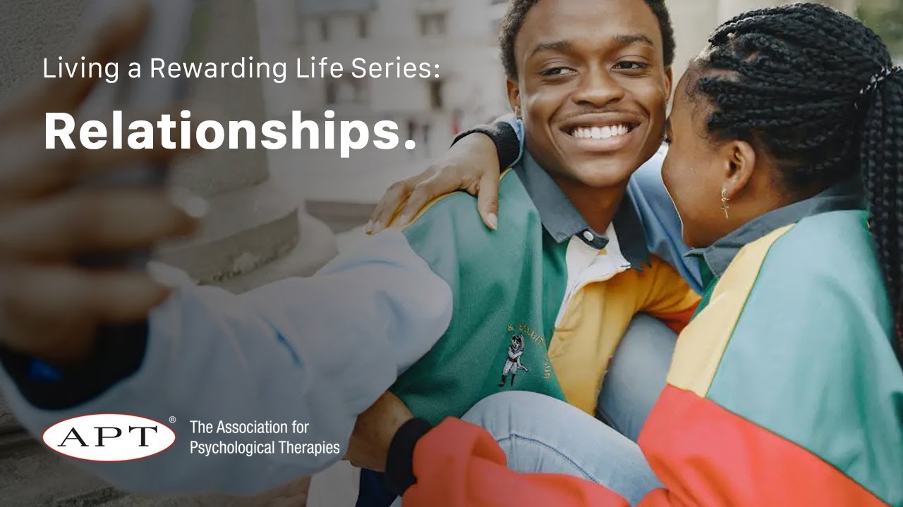 Living a Rewarding Life 3: Relationships
