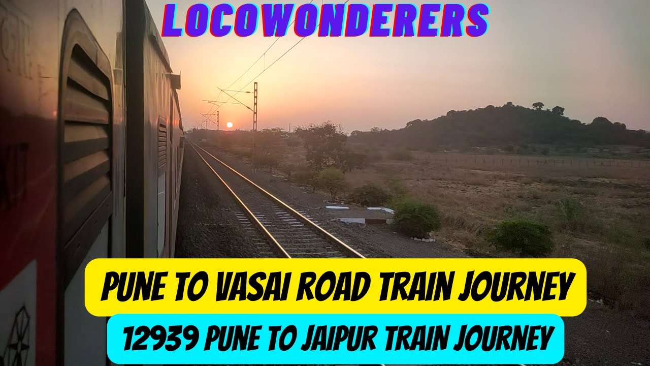 PUNE TO VASAI ROAD: 12939 Jaipur Express | Scenic Journey | Indian Railways #railfanning