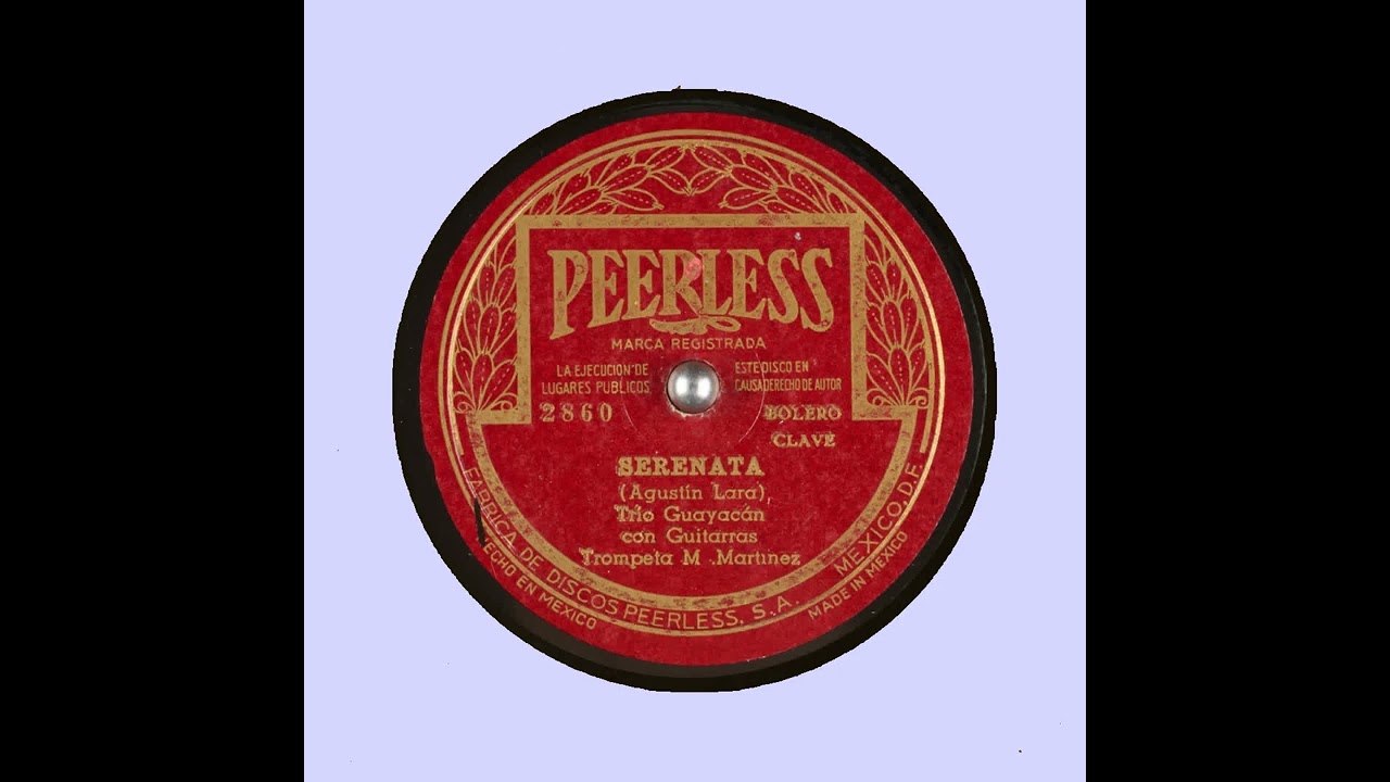 Serenata   Trio Guayacan   M  Martinez   Agustin Lara   PEERLESS