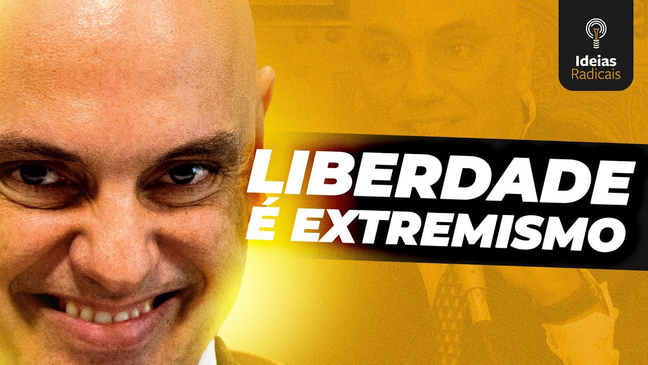 Xandão: Liberdade é coisa de extremista
