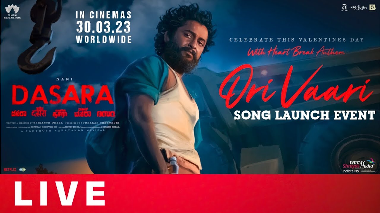 DASARA - Ori Vaari Song Launch Event Live | Nani | Keerthy Suresh | Srikanth Odela | Shreyas Media