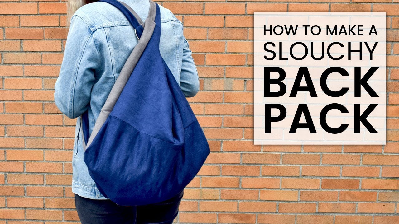 How to Make a Slouchy Bag