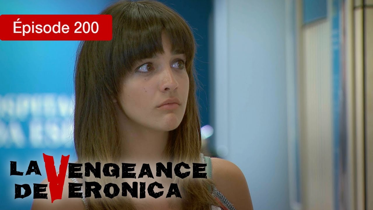 La Vengeance de Verónica - EP 200 - Trahison, Passion et Justice - Série complète en Français - HD