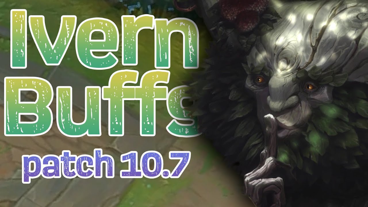 Ivern Buffs?!?!?!