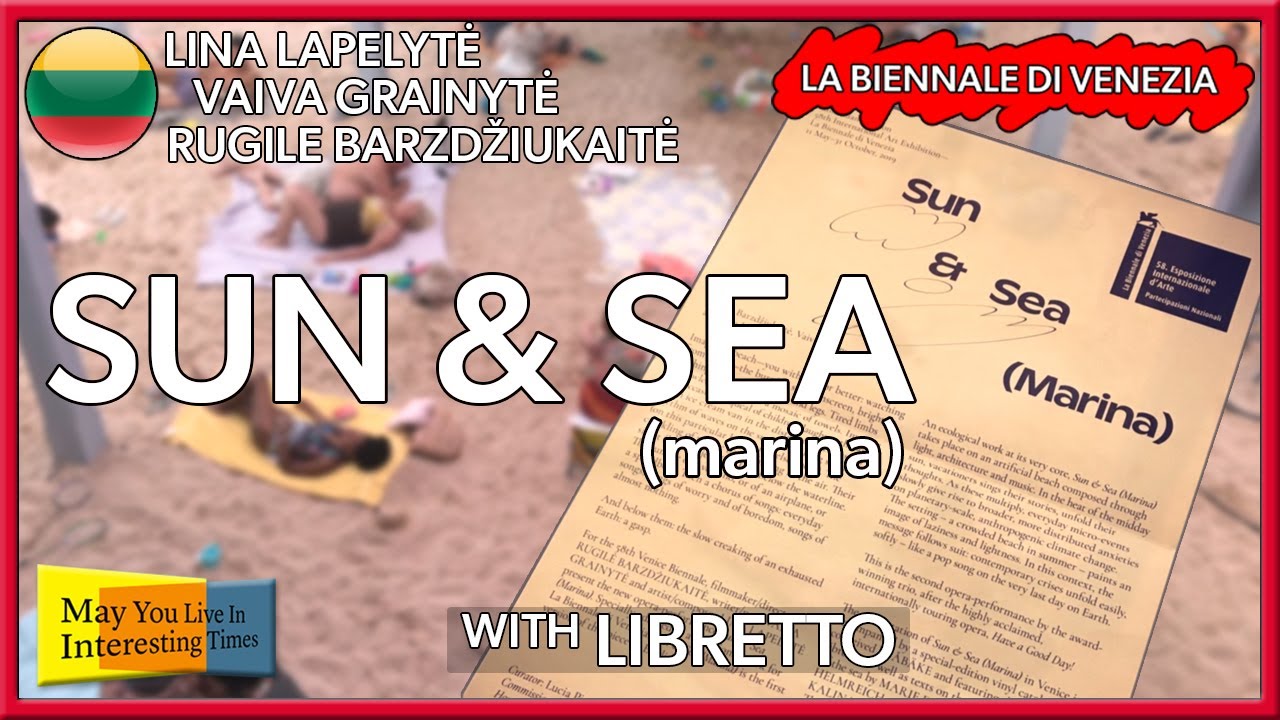Lithuania (with Libretto) - Sun & Sea (marina) - Venice Art Biennale 2019