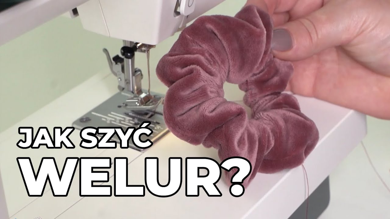 Jak szyć welur?