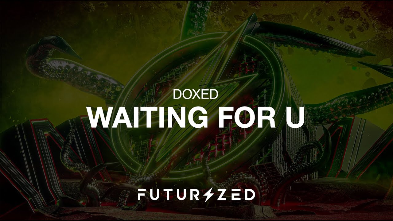 Doxed - Waiting for U