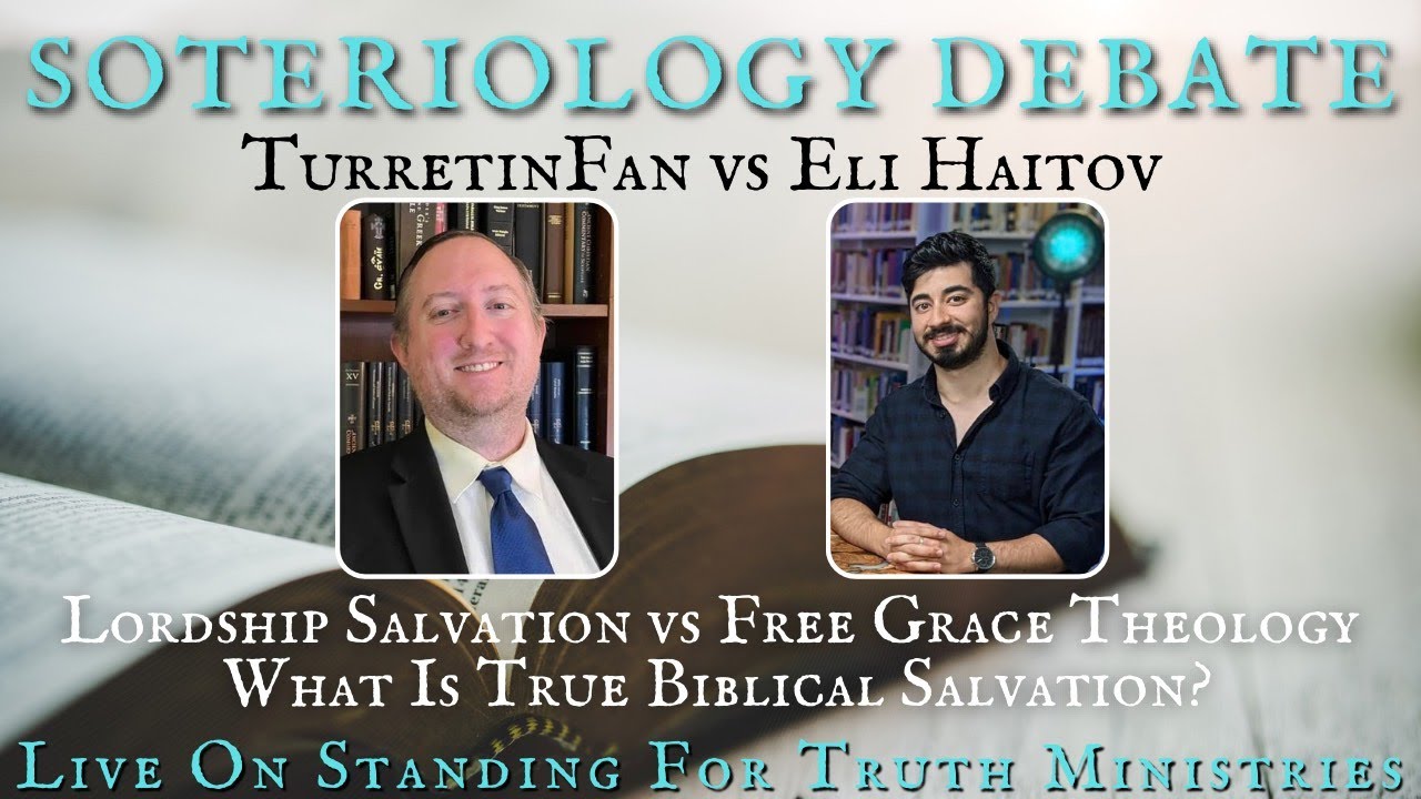 Soteriology Debate | Free Grace Theology vs. Lordship Salvation - Eli Haitov vs. TurretinFan