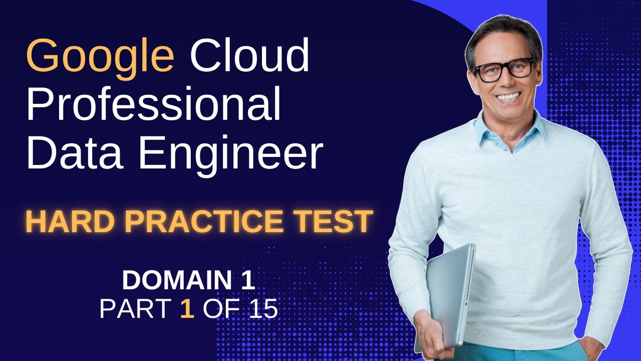 Google Cloud Professional Data Engineer | Design Data Systems Part 1: Core Exam Scenarios