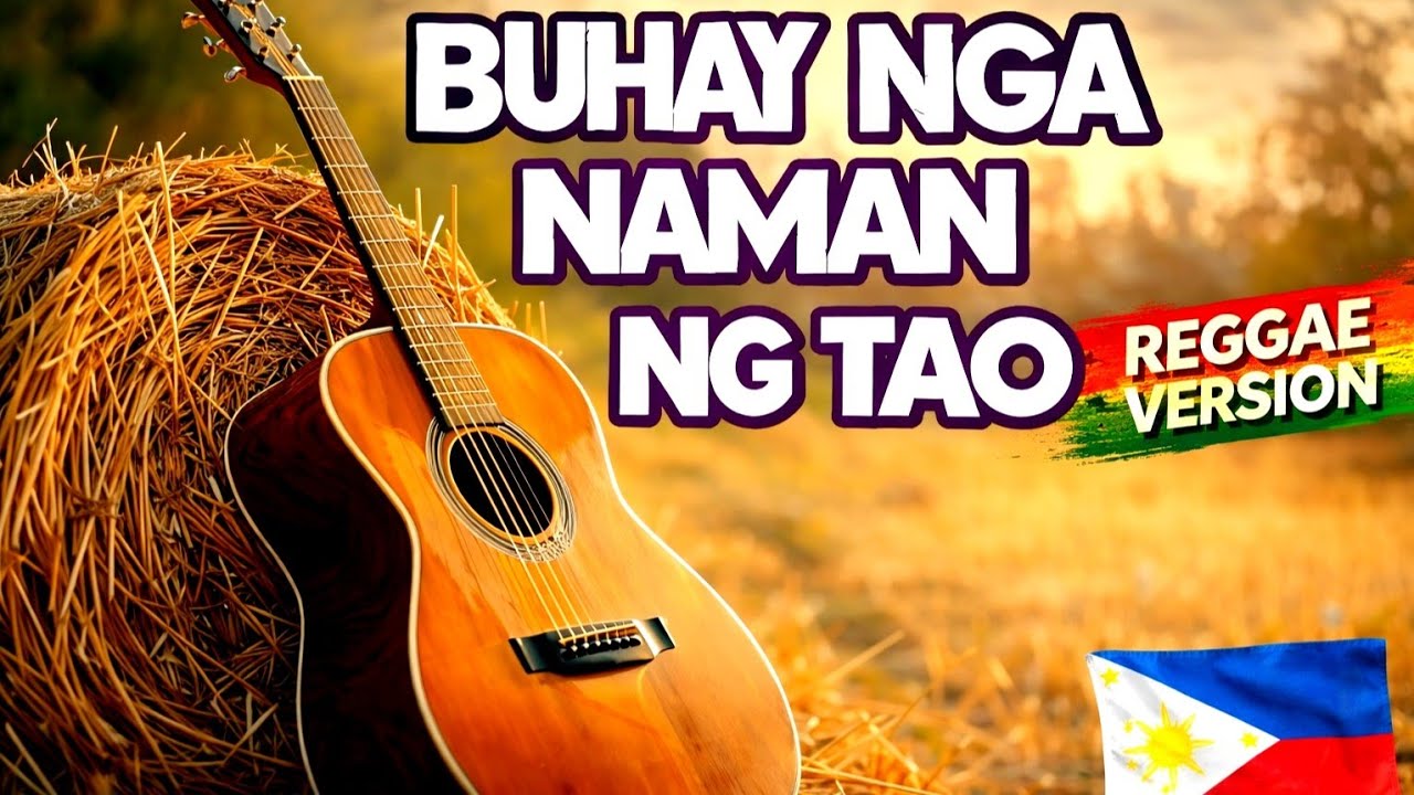 Freddie Aguilar - Ang Buhay nga naman Tao reggae  