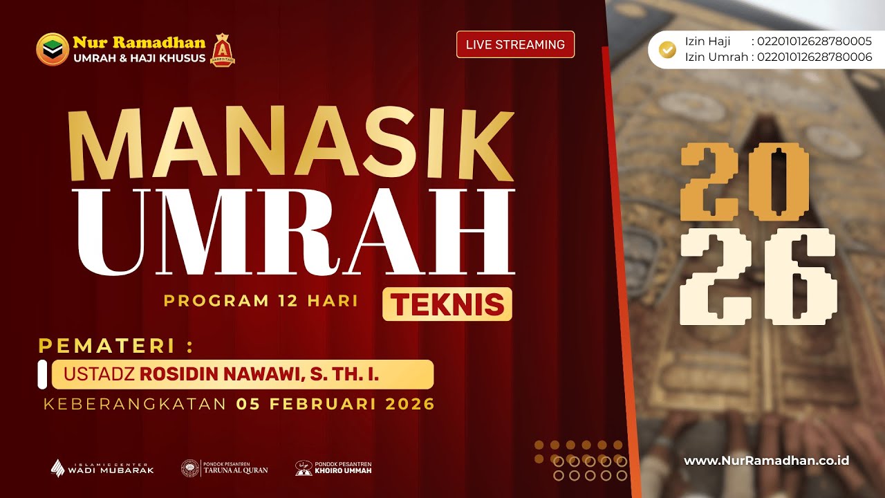 Manasik Teknis Perjalanan Umrah Program 12 Hari Keberangkatan 05 Februari 2026 | Umrah Nur Ramadhan