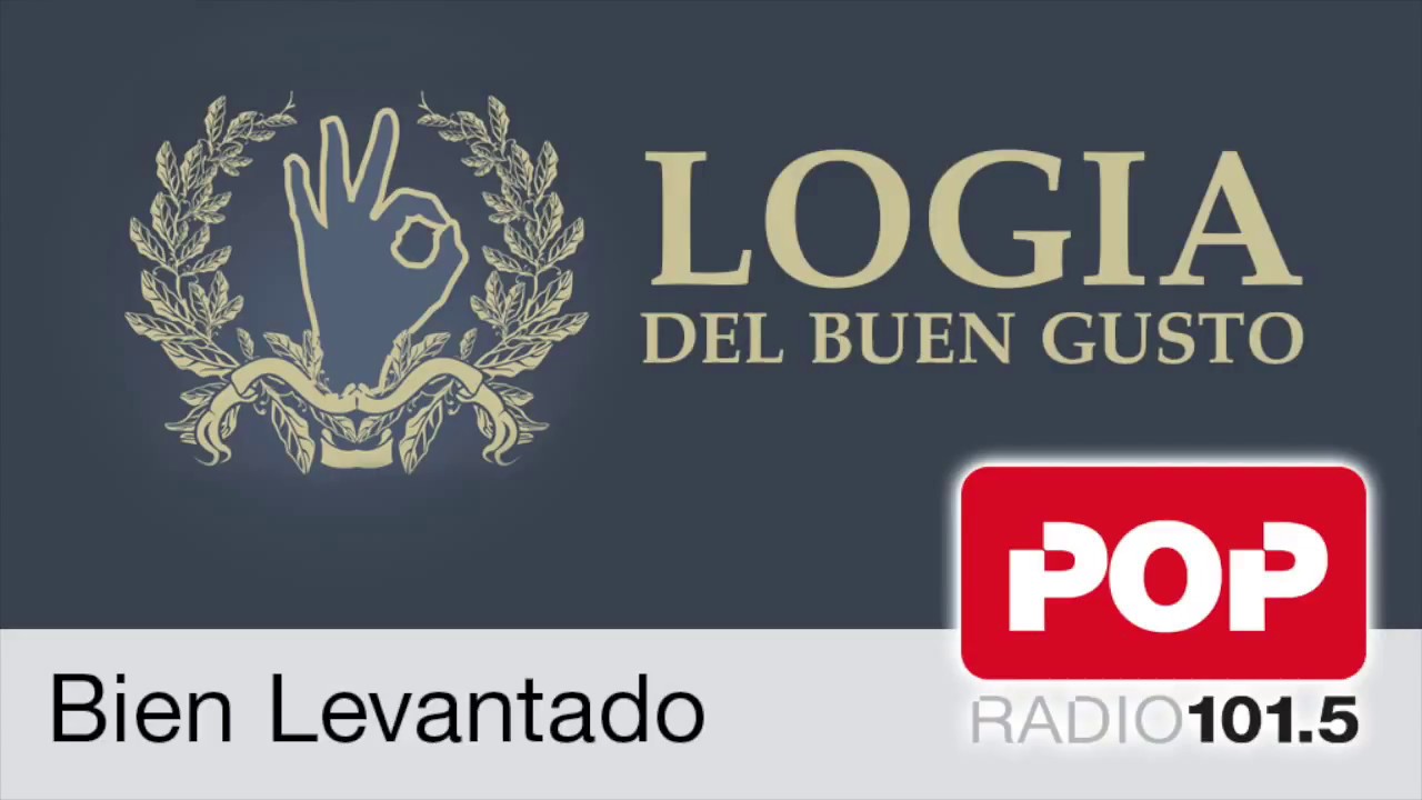 Bien Levantado - Logia del Buen Gusto 20-09-2017