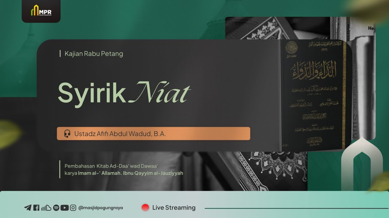 Syirik Niat | Ustadz Afifi Abdul Wadud, B.A.