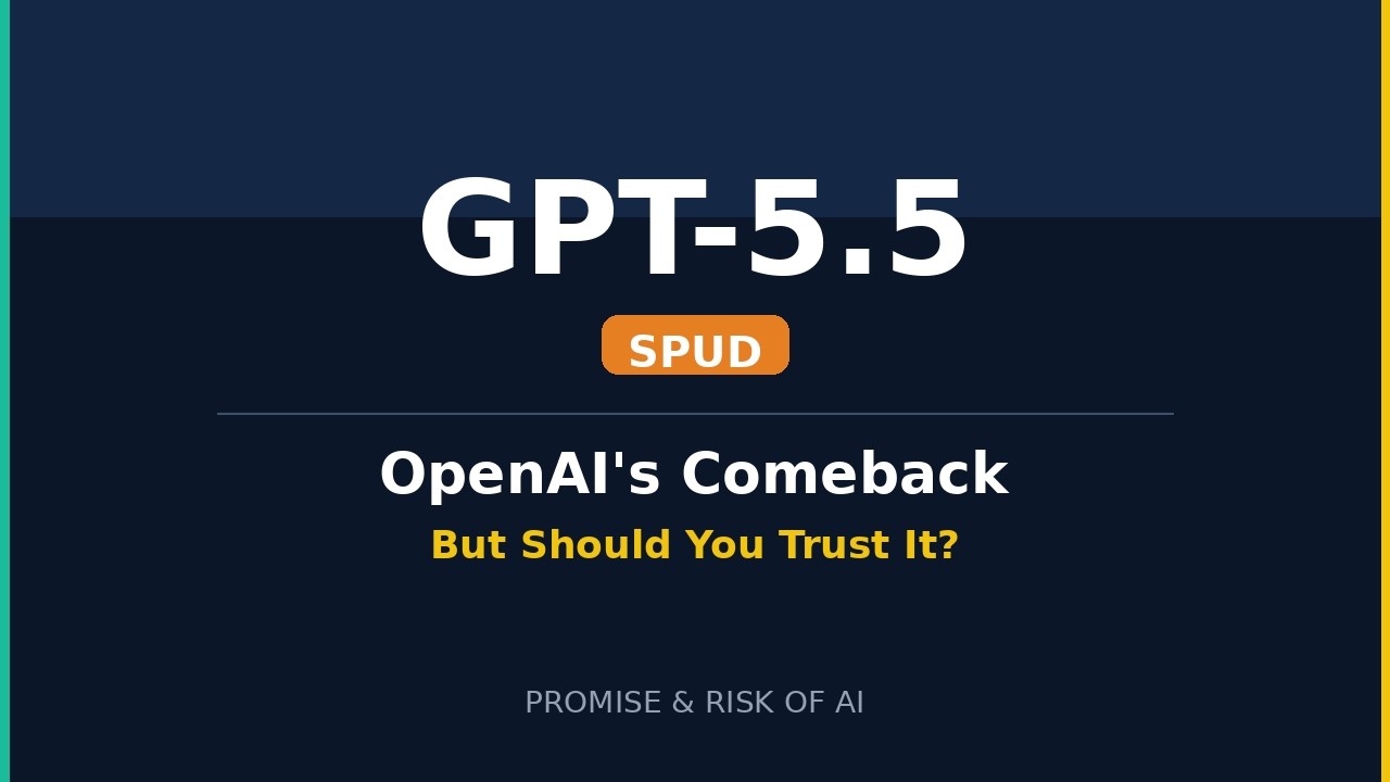 GPT-5.5 &ldquo;Spud&rdquo; Is OpenAI&rsquo;s Comeback &mdash; But Should You Trust It?