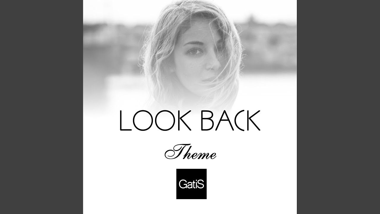 Look Back. Theme