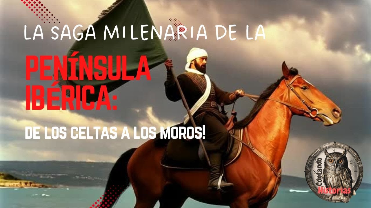 La saga milenaria de la península ibérica: De los Celtas a los Moros!