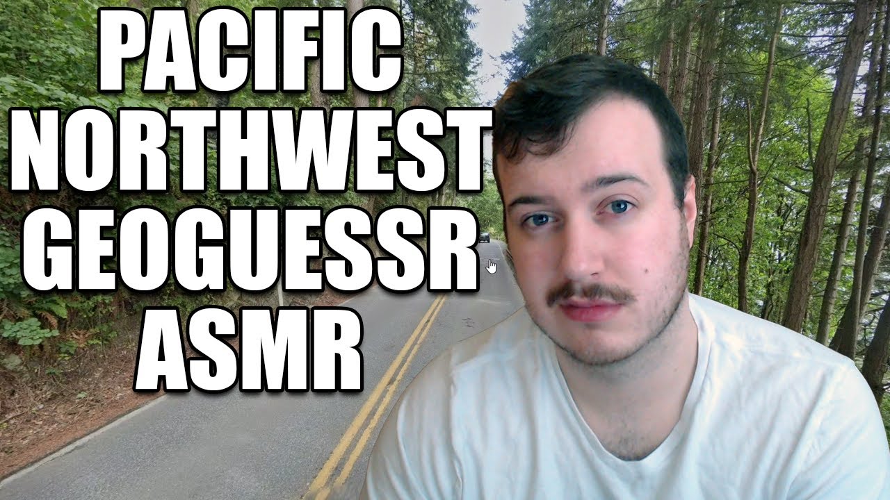 Pacific Northwest Geoguessr ASMR
