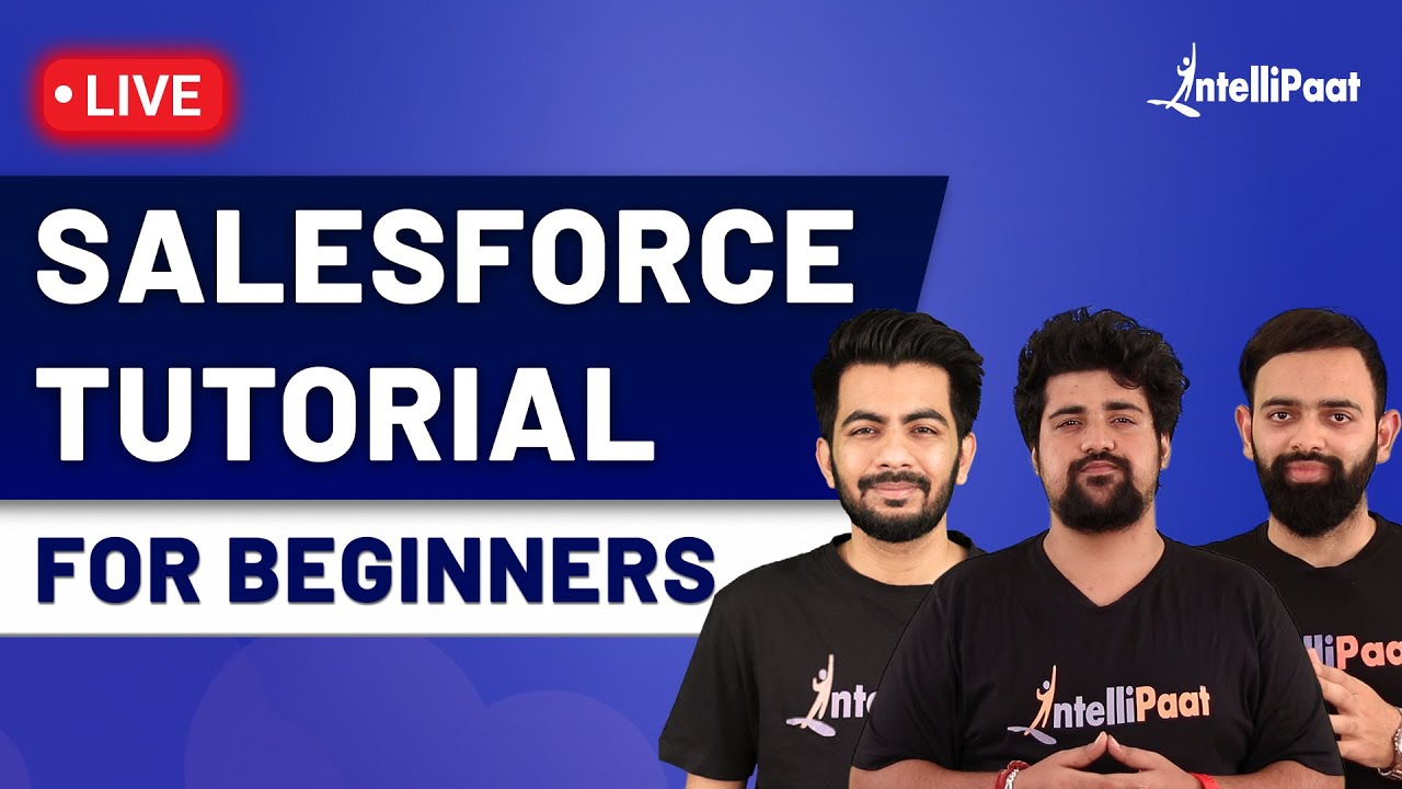 Salesforce Tutorial For Beginners | Learn Salesforce | Salesforce Full Course | Intellipaat