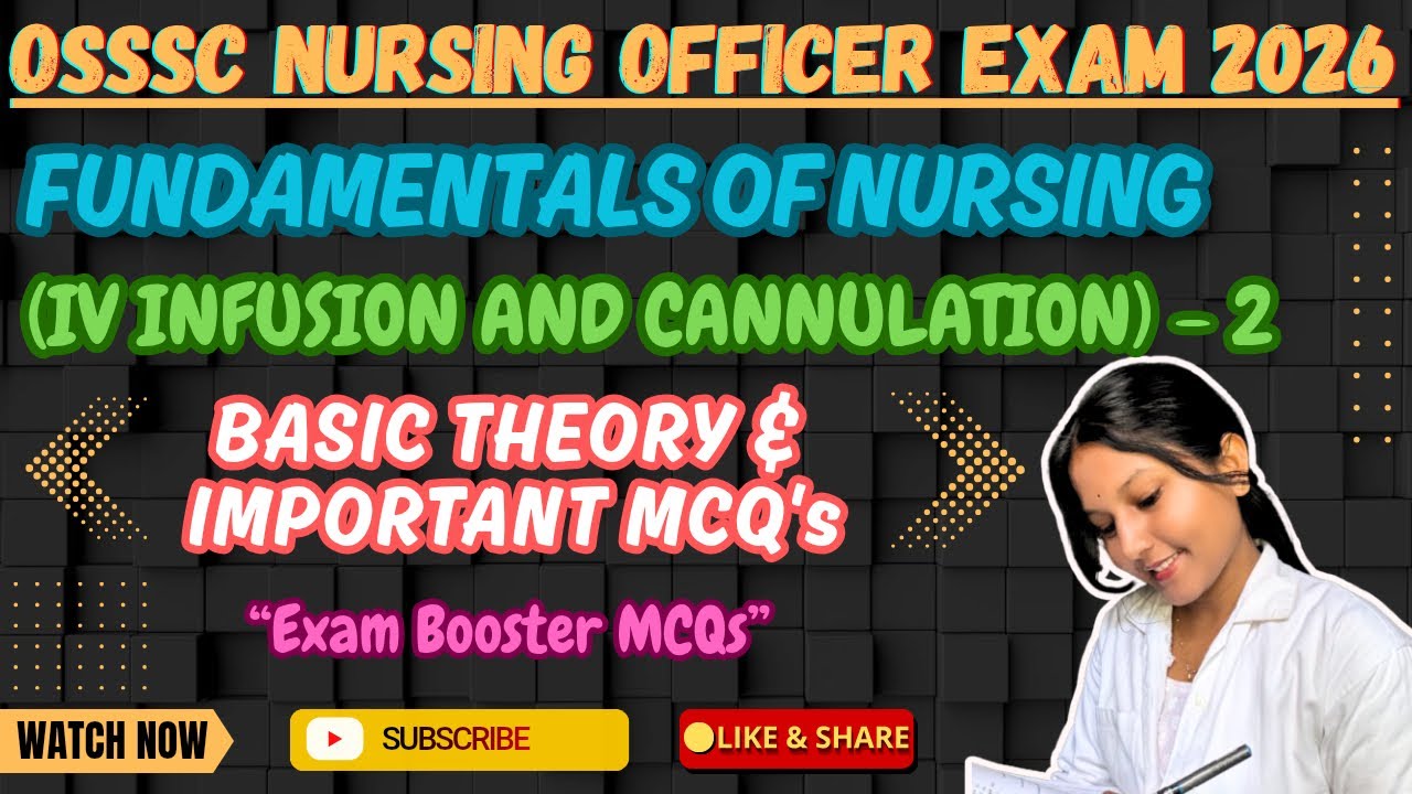 🎯OSSSC Nursing Officer IV Infusion & Cannulation Important MCQ | Fundamentals of Nursing | 2026 Exam