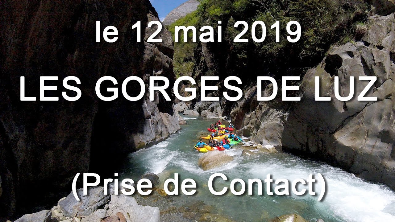 Les Gorges de Luz (prise de contact) - Le 12 mai 2019