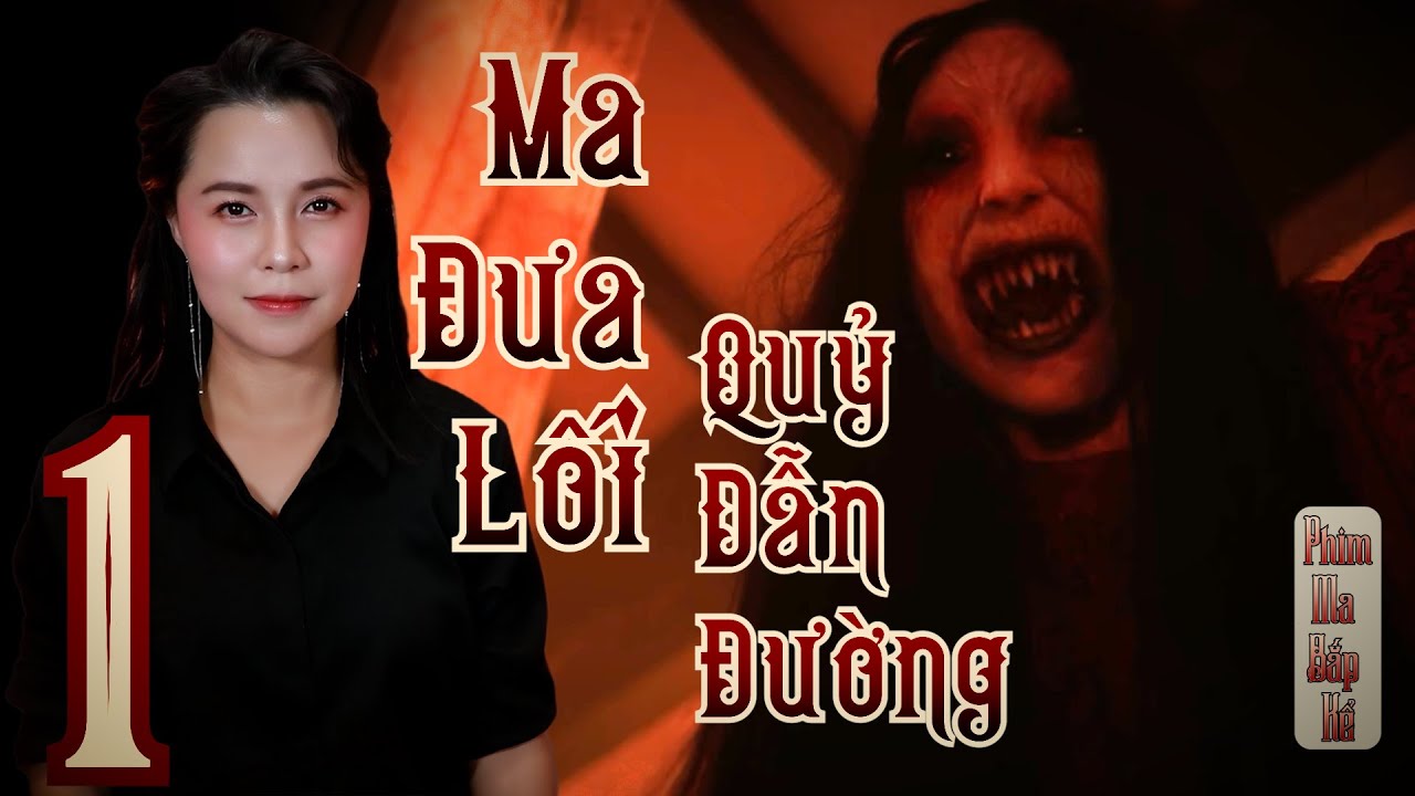 Quỷ Tha Ma Bắt Tập 1/2 II Về Lại Căn Biệt Thự Cũ II Phim Ma Bắp Kể