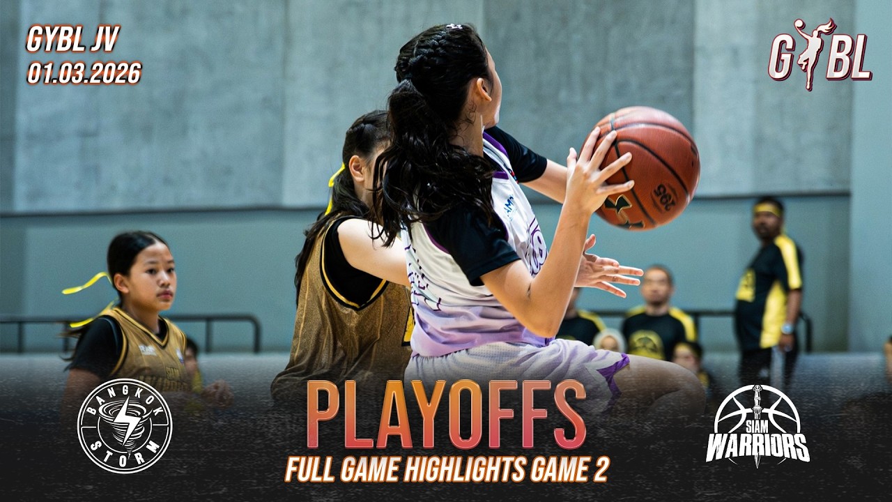 Bangkok Storm Vs Siam Warriors | Junior Varsity | PLAYOFFS GAME 2 Full Highlights | GYBL SEASON 1