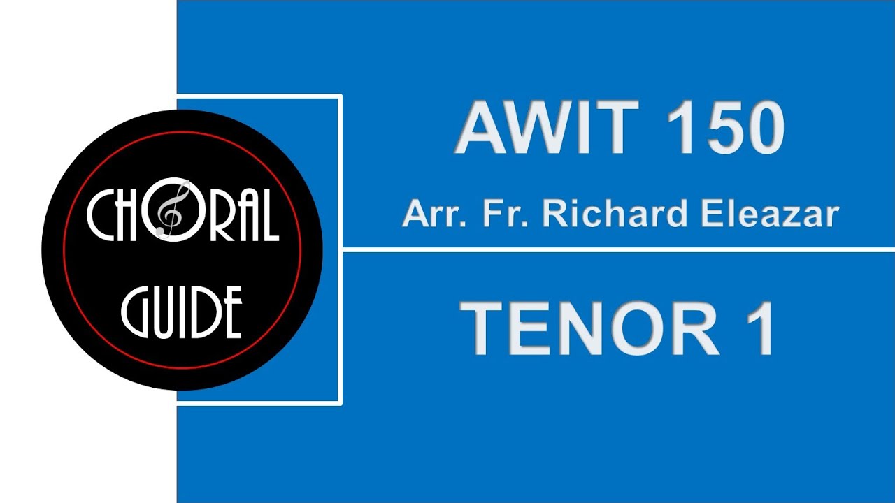 Awit 150 - TENOR 1 (Arr R Eleazar)