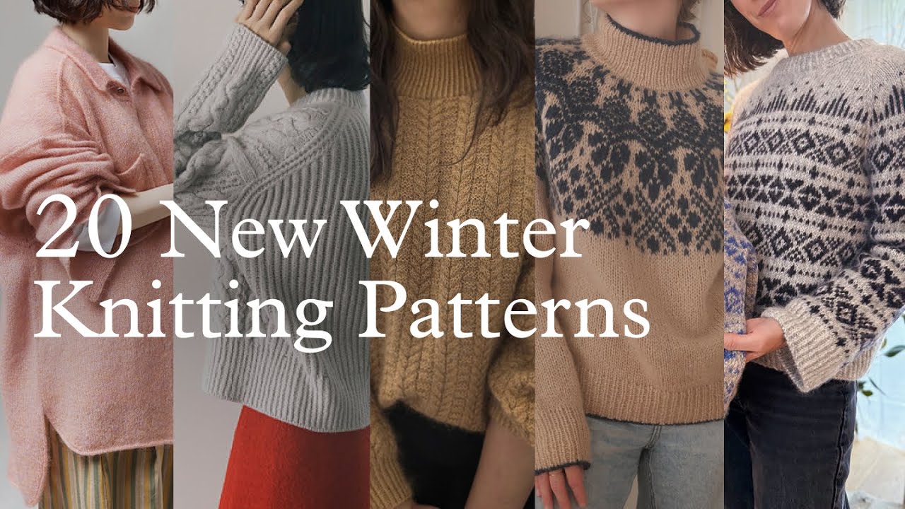 20 Early Winter Knitting Patterns | Newly Released & Favourites | Pattern Round Up