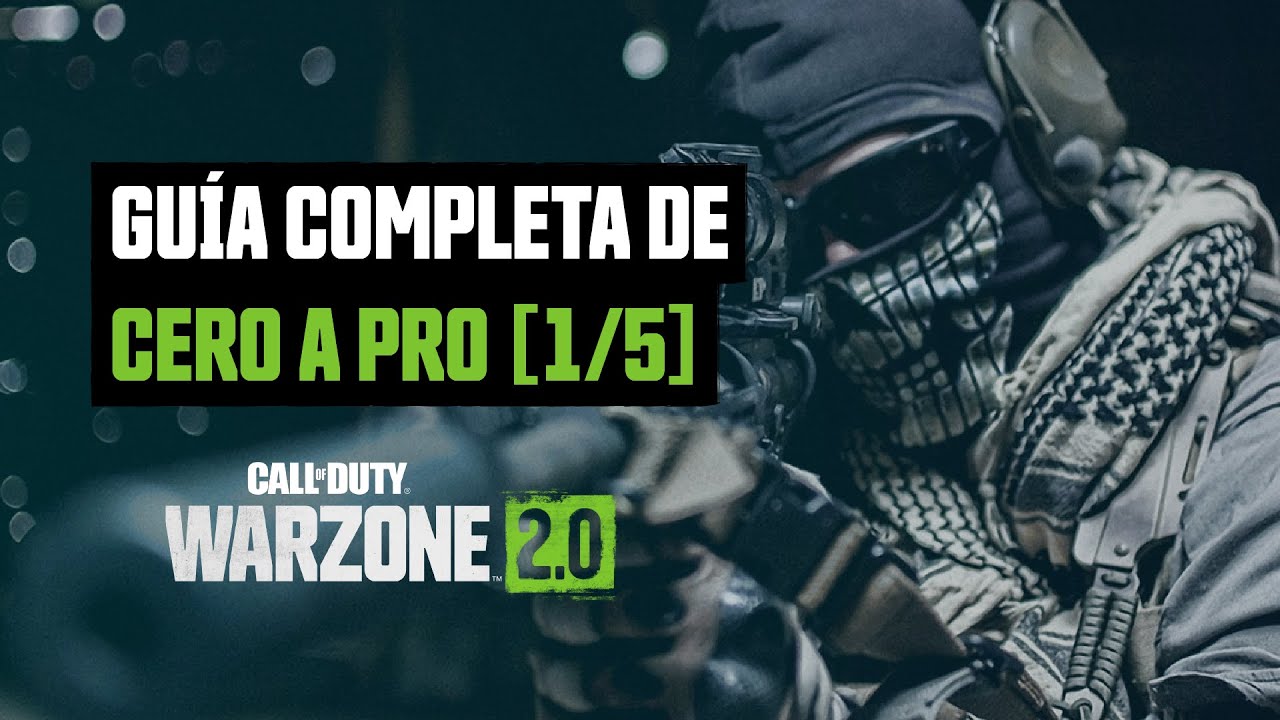 [1/5] GUÍA para PRINCIPANTES en WARZONE - Dominando Warzone 2.0