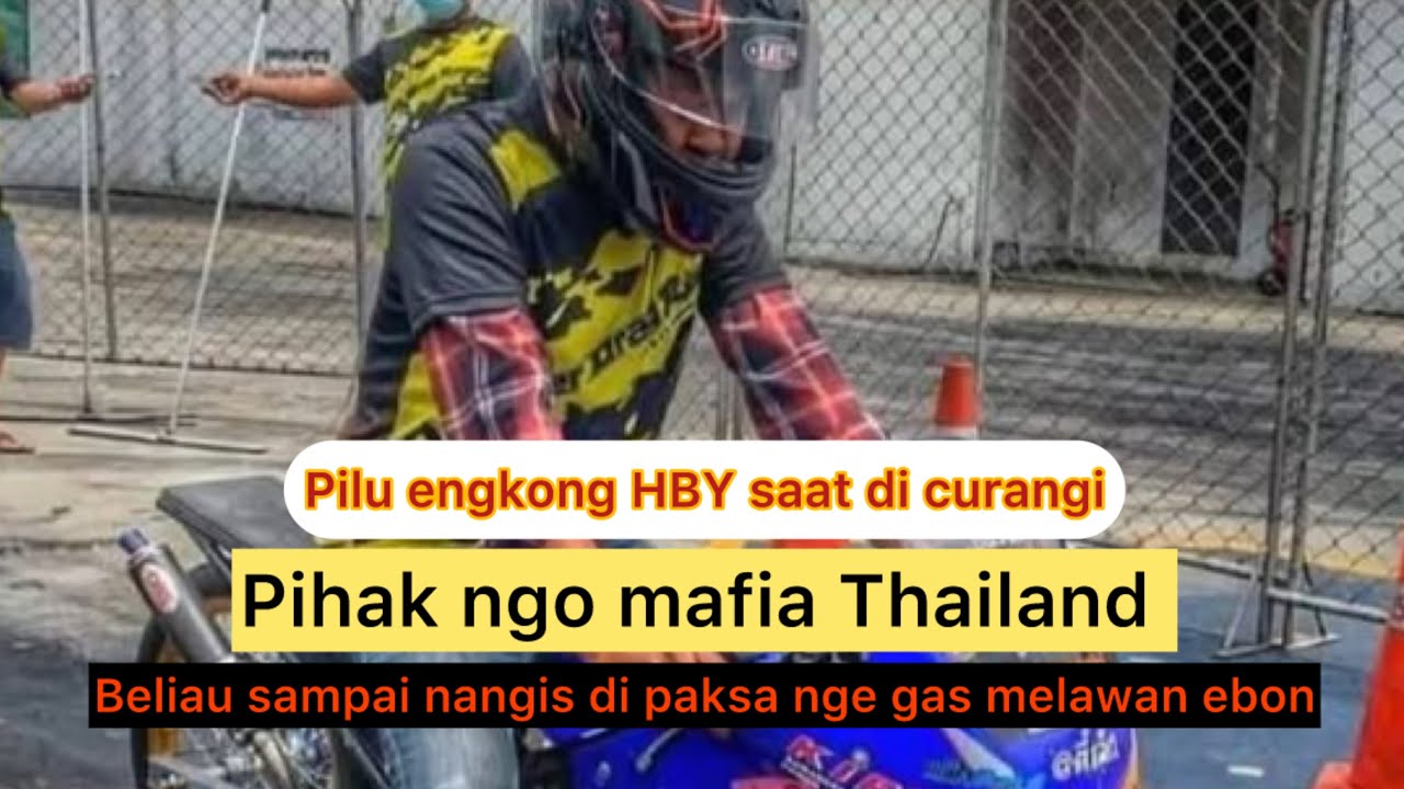 KISAH PILU ENGKONG HBY ERA DULU DI CUR*NGI MAFIA J*DI NGO THAILAND