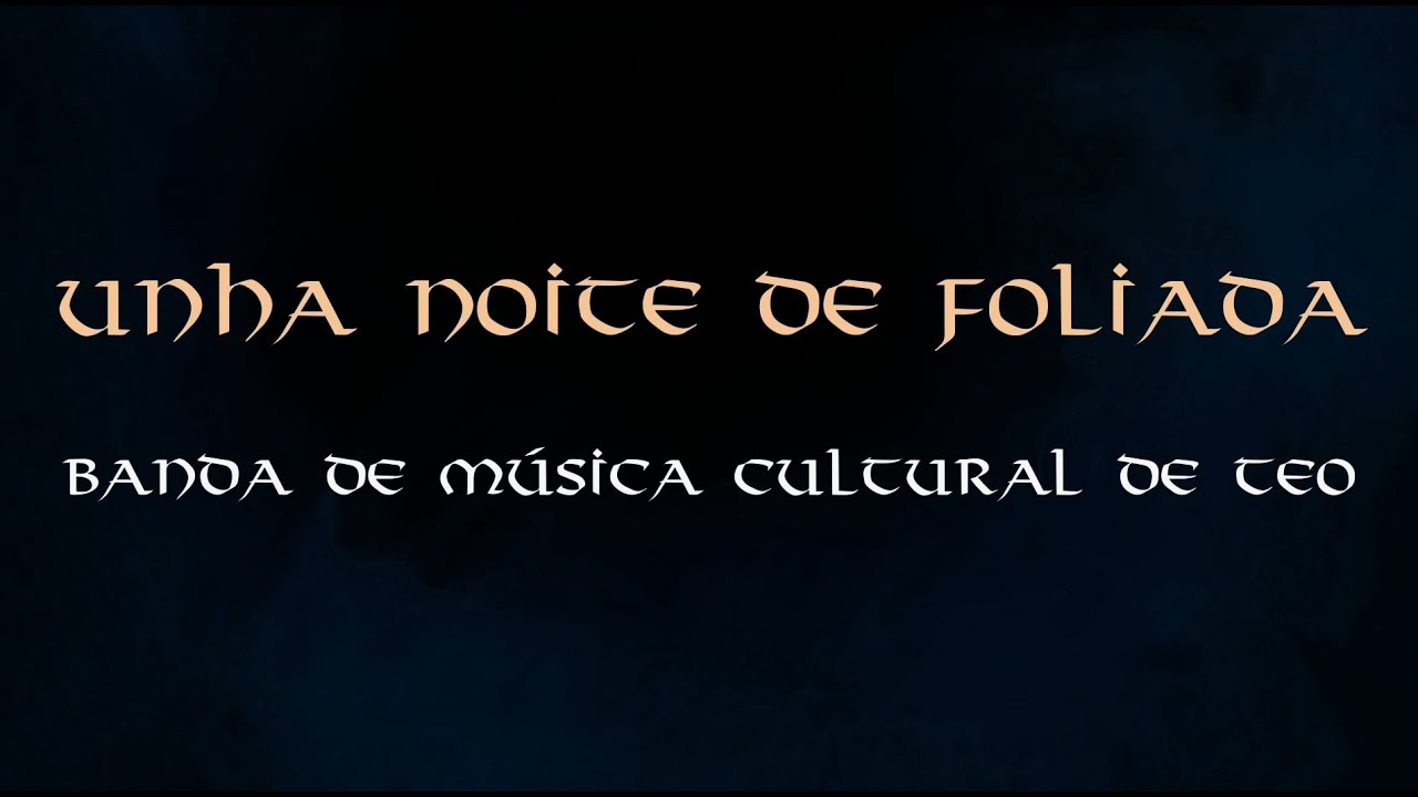 Unha noite de Foliada - Banda de Música Cultural de Teo