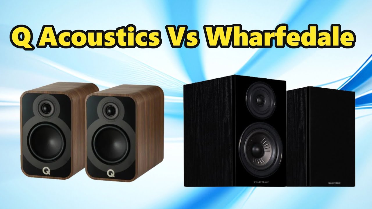 Q Acoustics 5020 Vs Wharfedale Diamond 12.2