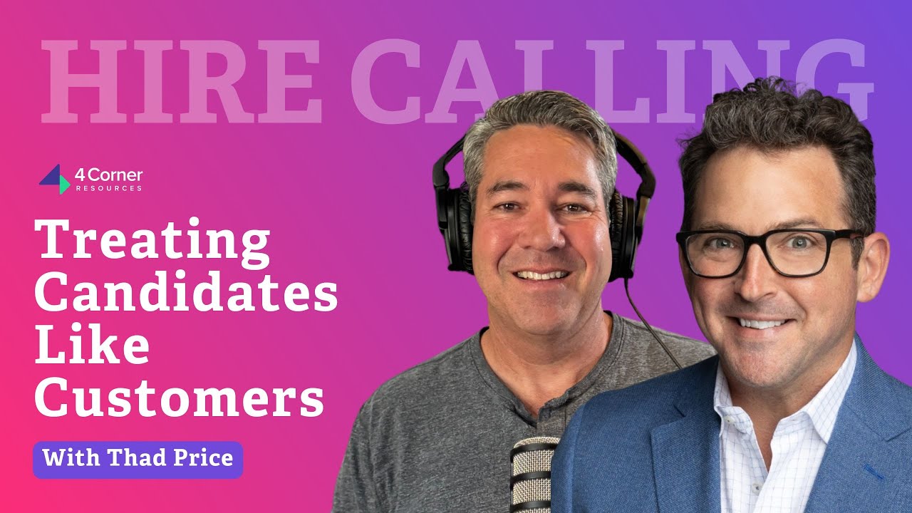 How to Treat Job Candidates Like Customers With Thad Price