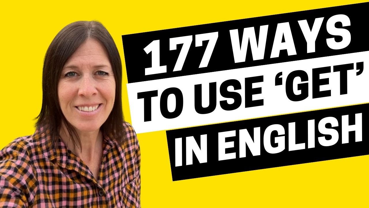 2121 - Almost 177 Ways to Use Get in English