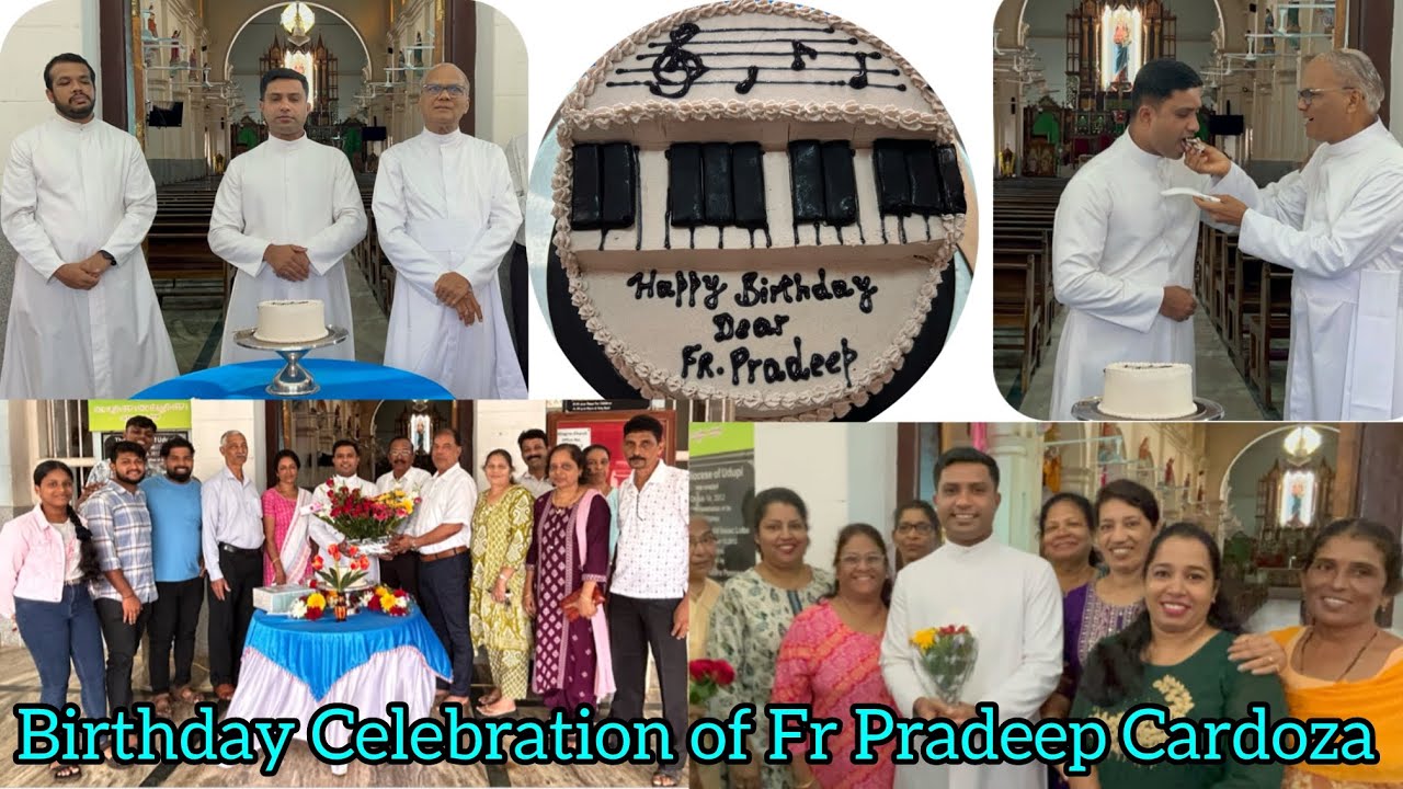 Birthday Celebration of Fr Pradeep Cardoza at Milagres Cathedral Kallianpur, Udupi