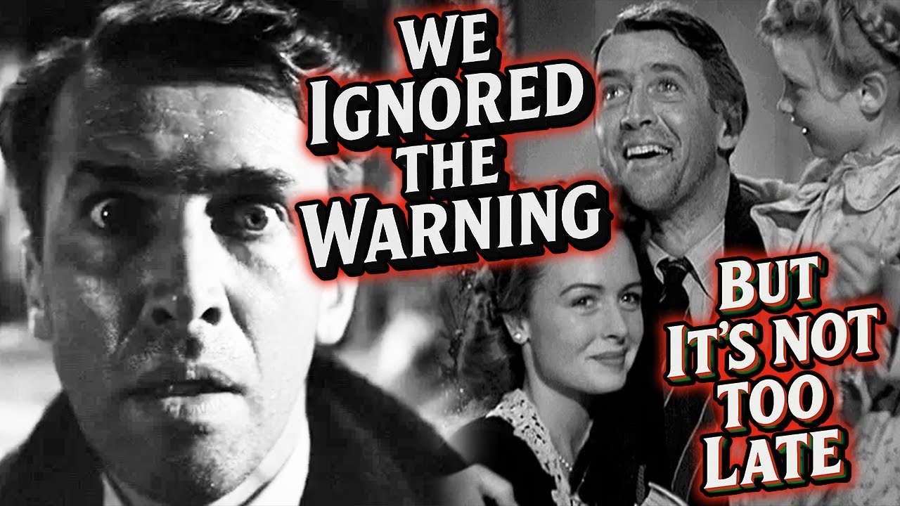It&rsquo;s a Wonderful Life Was a Warning&hellip; And We Didn&rsquo;t Listen