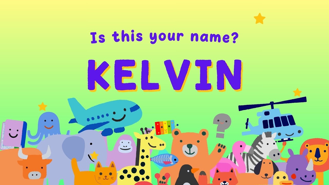 KELVIN ! Is This Your Name? 🎉