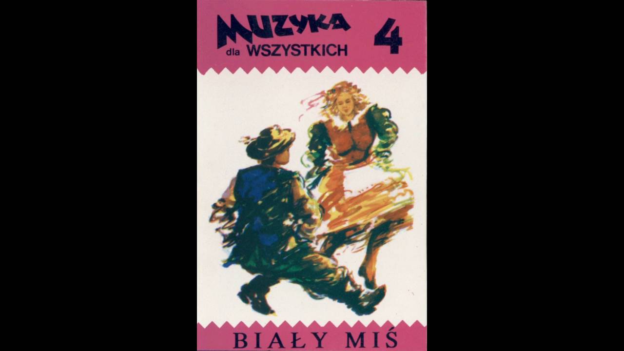 Muzyka dla wszystkich część 4 - Biały Miś