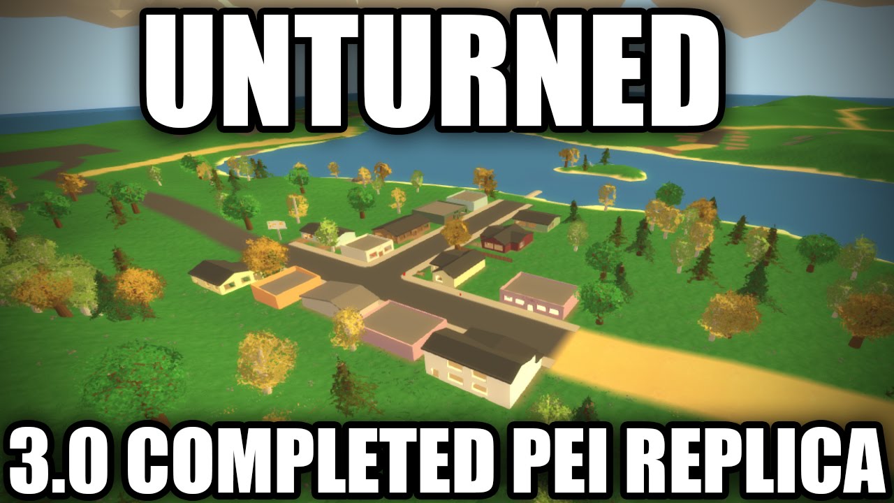 Unturned Modday: 3.0 Completed PEI Replica!