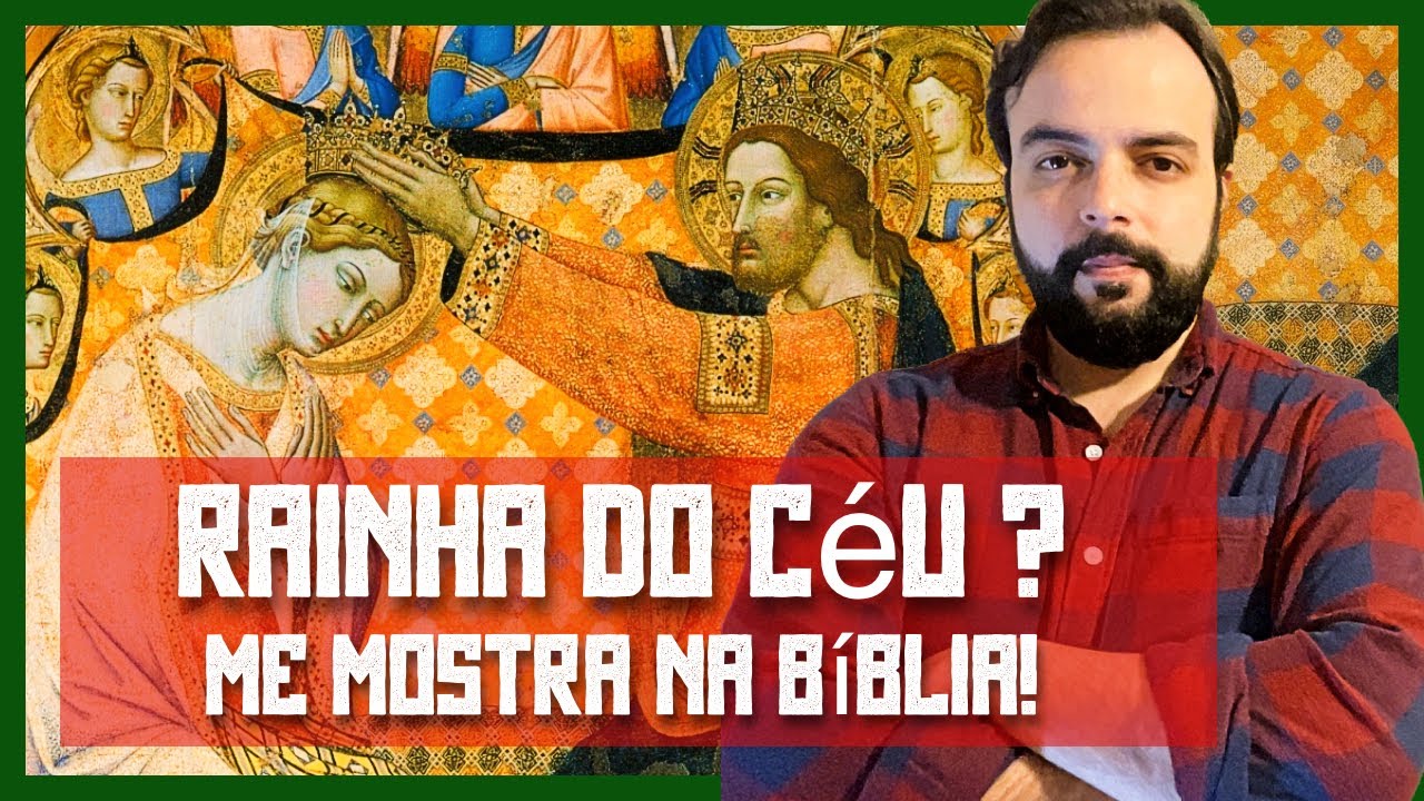 A Virgem Maria é a Rainha do Céu? Sim! - me mostra na Bíblia