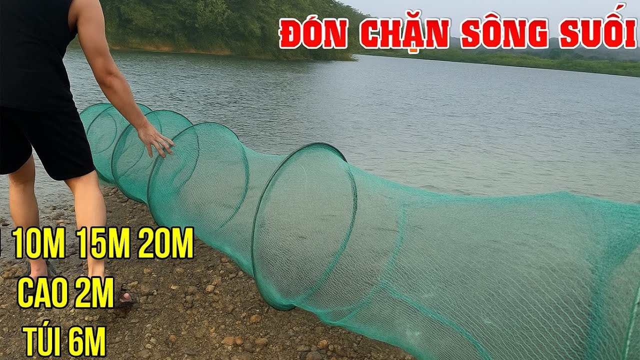 Lưới Chặn Sông Thái Lan Dài 20m Cao 2m Túi 6m Mắt 3cm Cước Sợi 19 Hàng Nhập Khẩu Thái Lan 0987782098