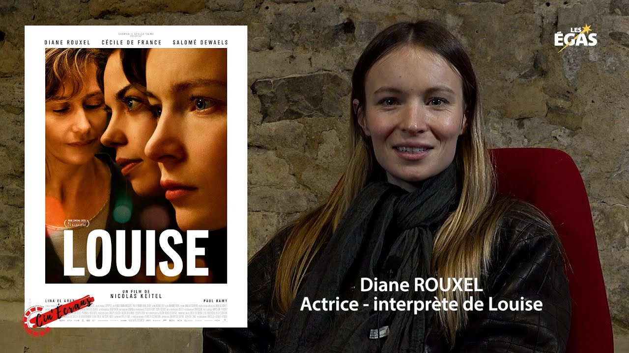 Louise - Interview Diane Rouxel - Les &Eacute;galuantes 2025