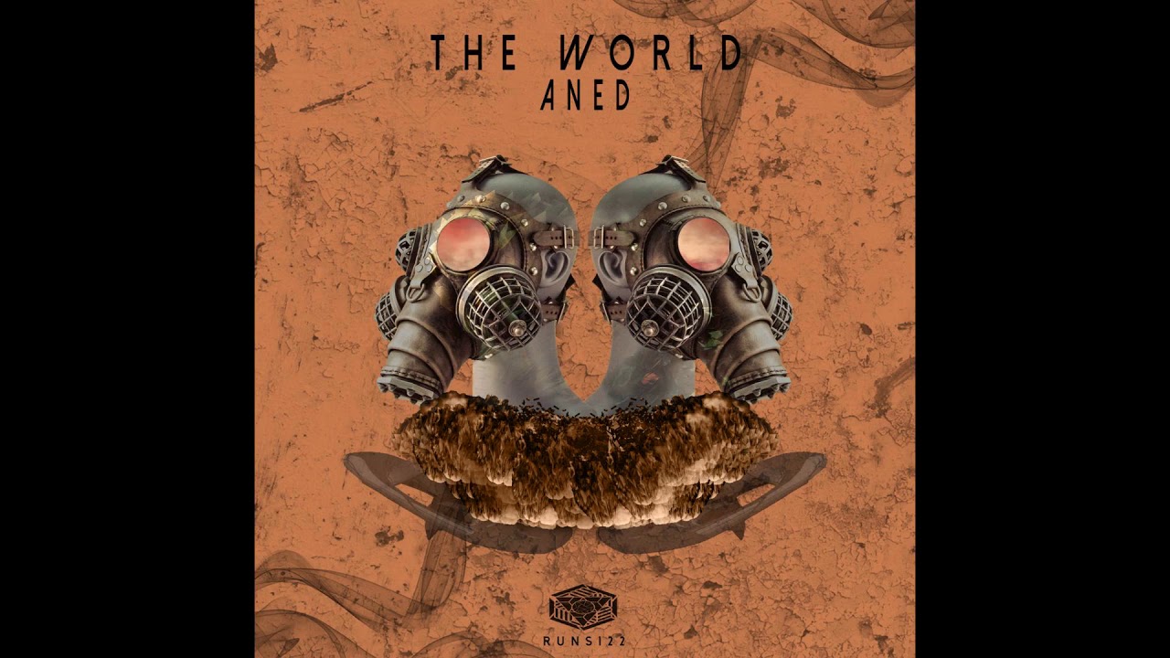 Aned - The World Is Yours (Original Mix)